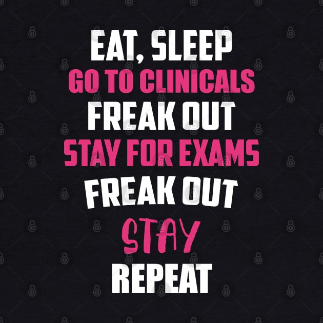 Eat Sleep Go To Clinical by UniqueWorld